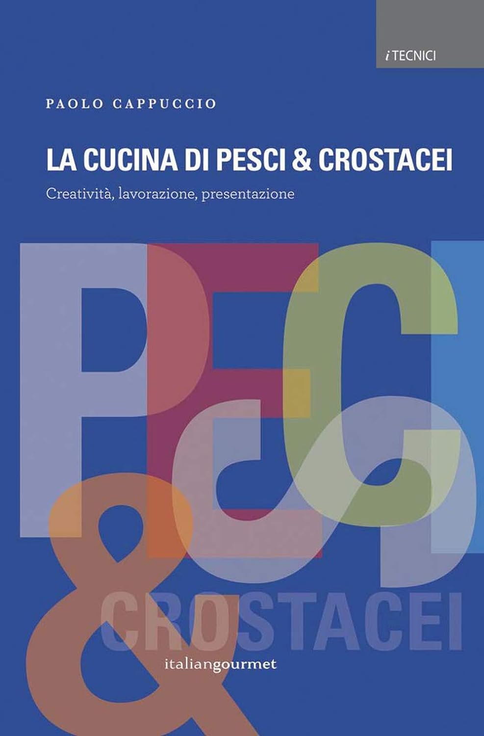 La cucina di pesci e crostacei – SOLD OUT